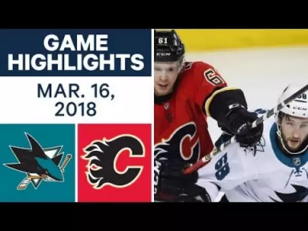 Video: NHL Game Highlights - Sharkes vs Flames March 16th 2018 HD